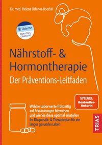 Produktbild: N&auml;hrstoff- & Hormontherapie - Der Pr&auml;ventions-Leitfaden