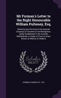 Produktbild: Mr Forman's Letter to the Right Honourable William Pulteney, Esq.