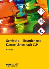 Produktbild: Gemische - Einstufen und Kennzeichnen nach CLP