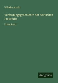 Produktbild: Verfassungsgeschichte der deutschen Freist&auml;dte