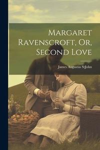 Produktbild: Margaret Ravenscroft, Or, Second Love