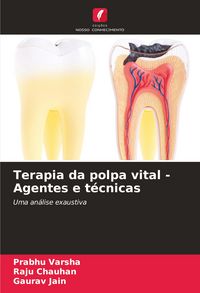 Produktbild: Terapia da polpa vital - Agentes e t&eacute;cnicas