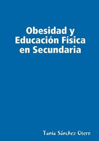 Produktbild: Obesidad y Educaci&oacute;n F&iacute;sica en Secundaria