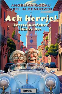 Produktbild: Ach herrje / Ach herrje! Letzte Ausfahrt H&uuml;nxe-Ost