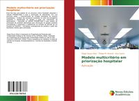 Produktbild: Modelo multicrit&eacute;rio em prioriza&ccedil;&atilde;o hospitalar