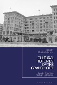Produktbild: Cultural and Social Histories of the Grand Hotel