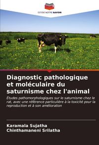 Produktbild: Diagnostic pathologique et mol&eacute;culaire du saturnisme chez l'animal