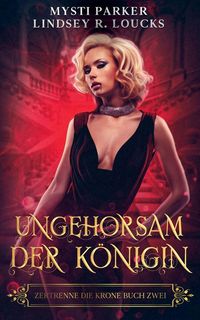 Produktbild: Ungehorsam der K&ouml;nigin
