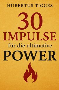 Produktbild: 30 Impulse f&uuml;r die ultimative Power