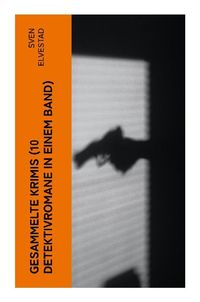 Produktbild: Gesammelte Krimis (10 Detektivromane in einem Band)