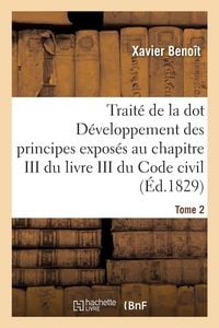 Produktbild: Trait&eacute; de la dot D&eacute;veloppement des principes