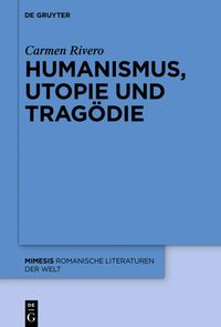 Produktbild: Humanismus, Utopie und Trag&ouml;die