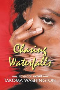 Bild vom Artikel Chasing Waterfalls vom Autor Takoma Washington