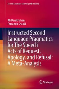 Produktbild: Instructed Second Language Pragmatics for The Speech Acts of Request, Apology, and Refusal: A Meta-Analysis