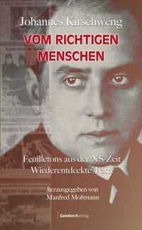 Produktbild: Johannes Kirschweng: Vom richtigen Menschen