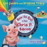 Produktbild: How to Roll Like Chris P. Bacon