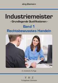 Produktbild: Zitzmann, J: Industriemeister - Grundlegende Qualifikationen
