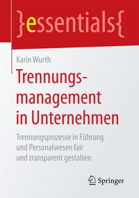 Bild vom Artikel Trennungsmanagement in Unternehmen vom Autor Karin Wurth