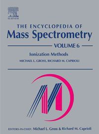 Produktbild: The Encyclopedia of Mass Spectrometry Volume 6: Molecular Ionization Methods