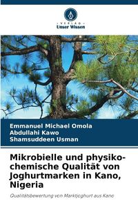 Produktbild: Mikrobielle und physiko-chemische Qualit&auml;t von Joghurtmarken in Kano, Nigeria