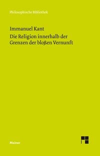 Produktbild: Die Religion innerhalb der Grenzen der blo&szlig;en Vernunft