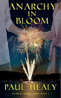 Produktbild: Anarchy In Bloom (Anarchy Rising, #1)