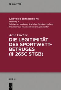 Produktbild: Die Legitimit&auml;t des Sportwettbetrugs (&sect; 265c StGB)