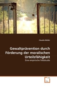 Bild vom Artikel Müller, C: Gewaltprävention durch Förderung der moralischen vom Autor Claudia Müller