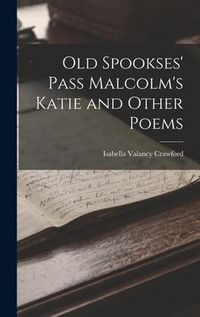 Produktbild: Old Spookses' Pass Malcolm's Katie and Other Poems