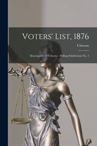 Produktbild: Voters' List, 1876 [microform]: Municipality of Usborne: Polling Subdivision No. 1
