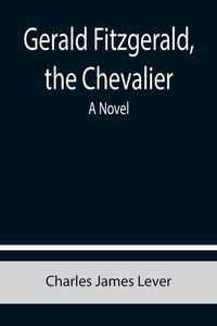 Produktbild: Gerald Fitzgerald, the Chevalier