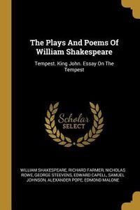 Produktbild: The Plays And Poems Of William Shakespeare: Tempest. King John. Essay On The Tempest