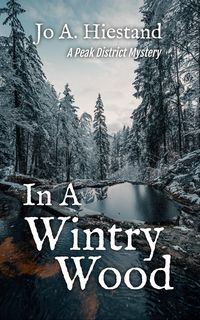Produktbild: In A Wintry Wood (The Peak District Mysteries, #3)