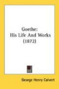 Produktbild: Goethe: His Life and Works (1872)