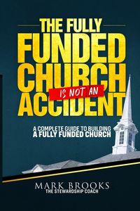 Produktbild: The Fully Funded Church Is Not an Accident