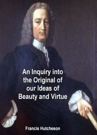Produktbild: Inquiry into the Original of Our Ideas of Beauty and Virtue