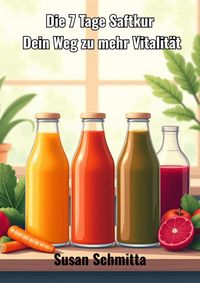 Produktbild: Deine 7 Tage Saftkur
