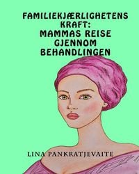 Produktbild: Familiekj&aelig;rlighetens Kraft
