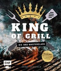 Produktbild: King of Grill &ndash; Die BBQ-Masterclass