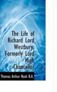 Produktbild: The Life of Richard Lord Westbury: Formerly Lord High Chancellor
