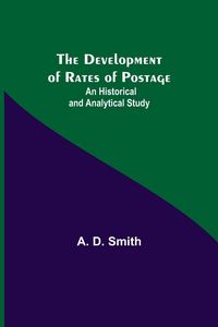 Produktbild: The Development Of Rates Of Postage