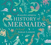 Produktbild: The Very Short, Entirely True History of Mermaids