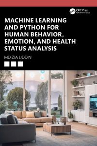 Produktbild: Machine Learning and Python for Human Behavior, Emotion, and Health Status Analysis