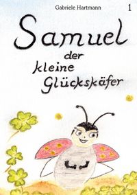 Produktbild: Samuel, der kleine Gl&uuml;cksk&auml;fer