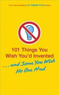 Produktbild: 101 Things You Wish Youd Inven