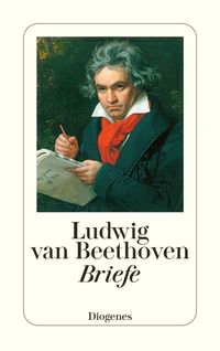 Briefe Ludwig van Beethoven