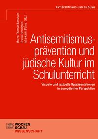 Produktbild: Antisemitismuspr&auml;vention und j&uuml;dische Kultur im Schulunterricht