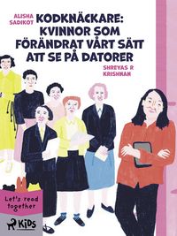 Produktbild: Kodkn&auml;ckare: Kvinnor som f&ouml;r&auml;ndrat v&aring;rt s&auml;tt att se p&aring; datorer