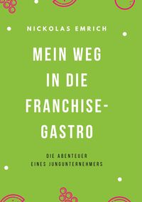 Produktbild: Mein Weg in die Franchise-Gastro