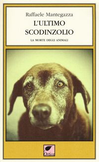 Produktbild: L' ultimo scodinzolio. La morte degli animali